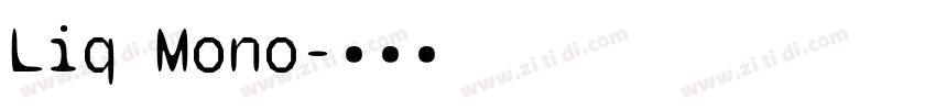 Liq Mono字体转换
